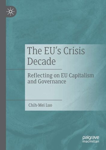 The Eu's Crisis Decade