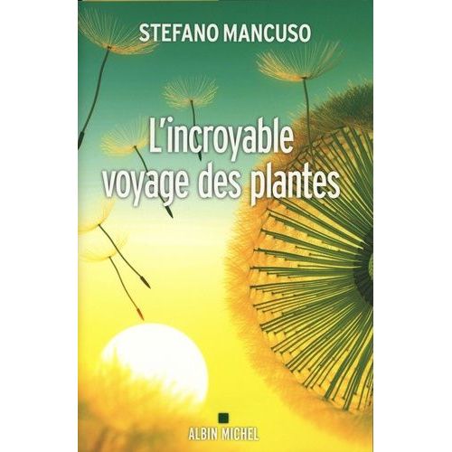 L'incroyable Voyage Des Plantes