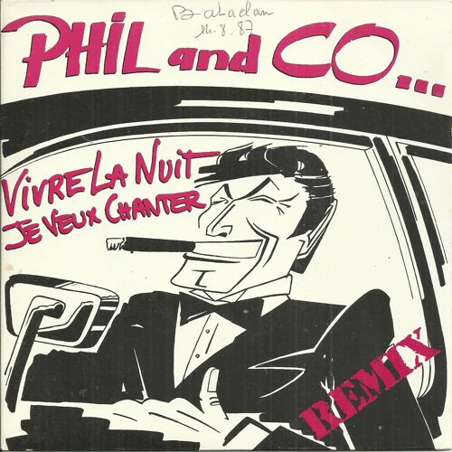 Phil And Co : Vivre La Nuit (Everybody Needs Somebody To Love) (Russel - Burke - Wexlem - Damperon) 3'17 / Je Veux Chanter (Junior's Waiting) (White - Pugh - Damperon) 3'38