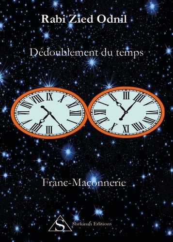 Dédoublement Du Temps & Franc-Maçonnerie