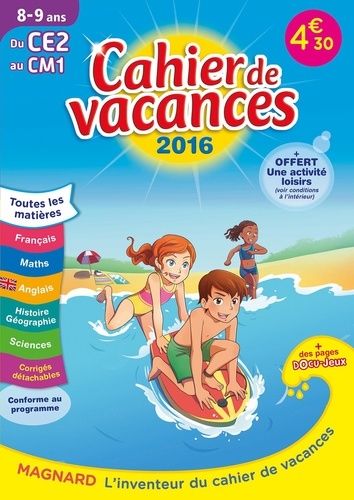 Cahier De Vacances Du Ce2 Au Cm1 8-9 Ans - Edition 2016