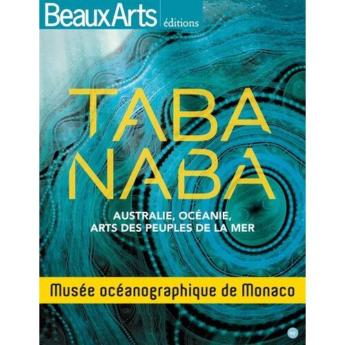 Taba Naba - Australie, Océanie, Arts Des Peuples De La Mer - Musée Océanographique De Monaco
