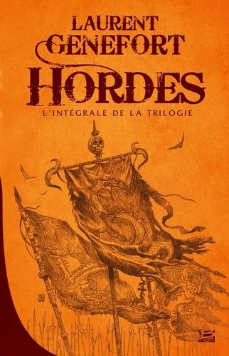 Hordes Intégrale - L'ascension Du Serpent - Le Vol De L'aigle - Les Crocs Du Tigre