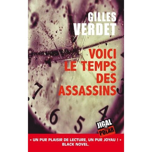 Voici Le Temps Des Assassins