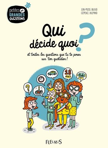 Qui Décide Quoi ? - Et Toutes Les Questions Que Tu Te Poses Sur Ton Quotidien