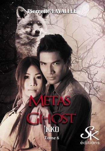 Métas Ghost - Tome 6 - Ikko