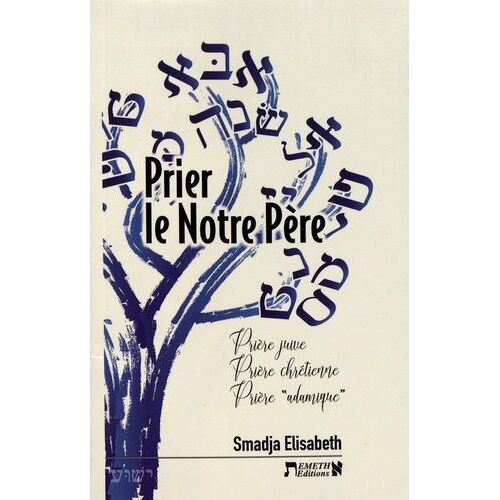 Prier Le Notre Père - Prière Juive, Prière Chrétienne, Prière "Adamique