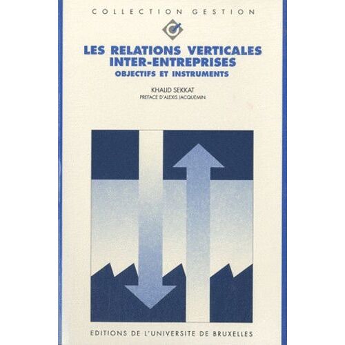 Les Relations Verticales Inter-Entreprises - Objectifs Et Instruments