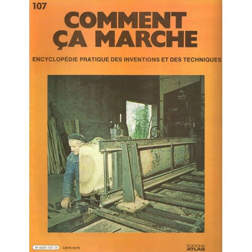 Comment Ça Marche N° 107 Encyclopédie Pratique Des Inventions Et Des Techniques