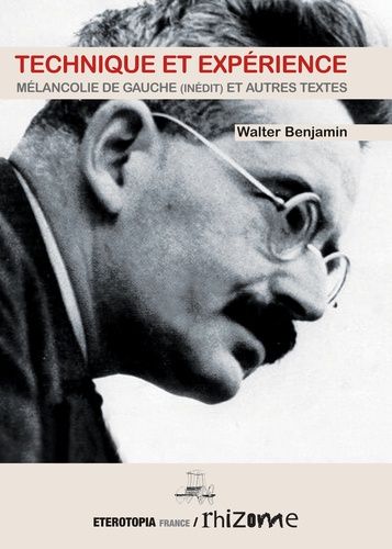 Technique Et Expérience - Mélancolie De Gauche Et Autres Textes