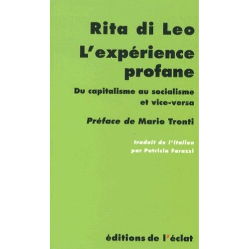 L'expérience Profane - Du Capitalisme Au Socialisme Et Vice-Versa