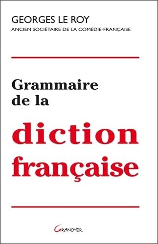 Grammaire De La Diction Française
