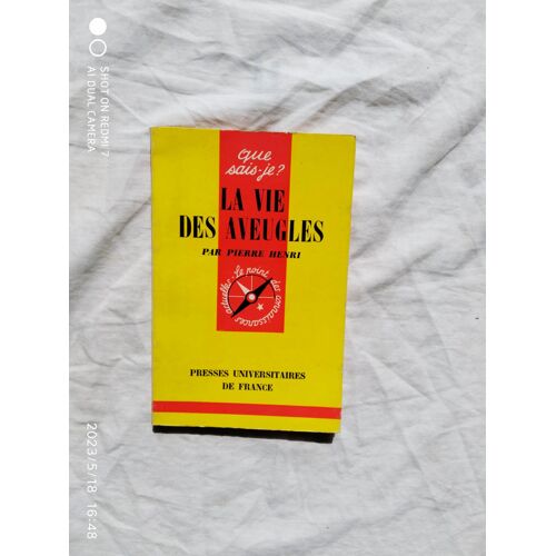 Pierre Henri, La Vie Des Aveugles, Que Sais-Je ? N°152, Presses Universitaires De France, 1962