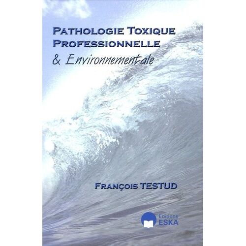 Pathologie Toxique Professionnelle & Environnementale