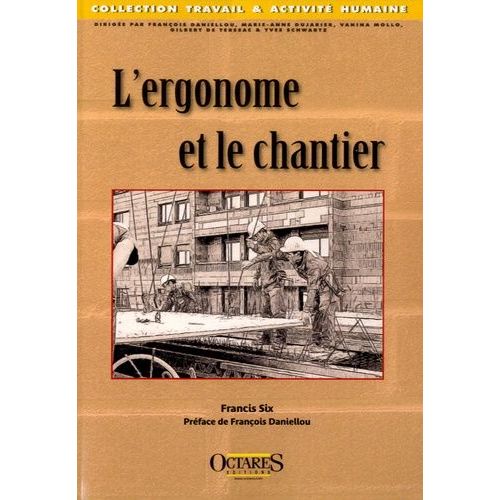 L'ergonome Et Le Chantier