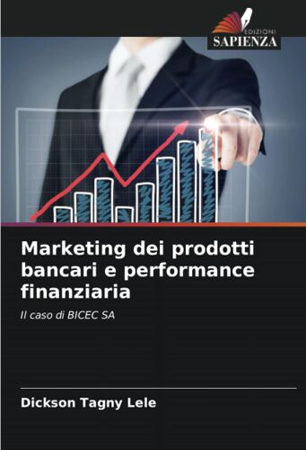 Marketing Dei Prodotti Bancari E Performance Finanziaria