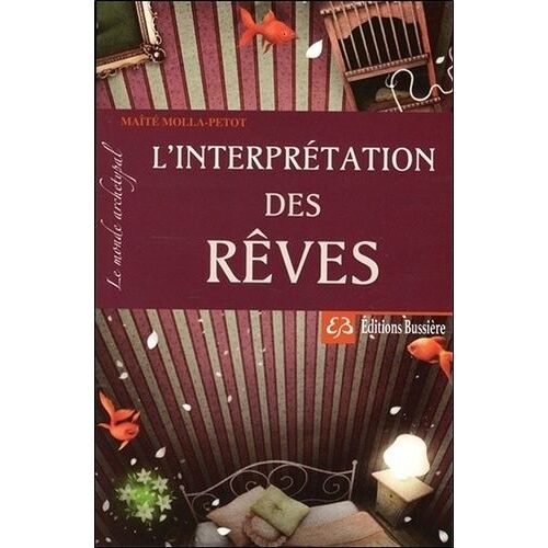 L'interprétation Des Rêves - Le Monde Archétypal