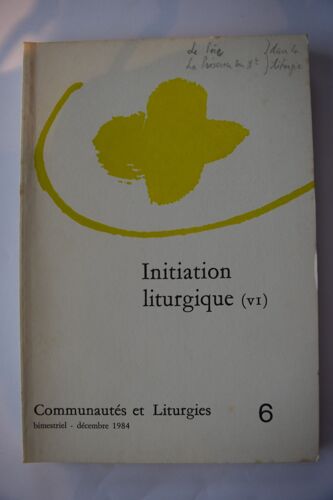 Communautés Et Liturgies 6 - Initiation Liturgique (Vi)