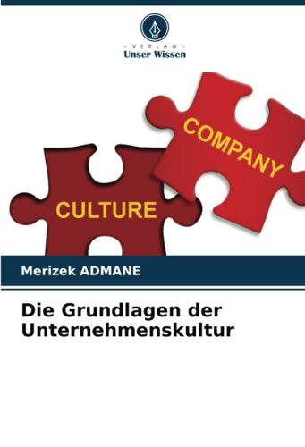 Die Grundlagen Der Unternehmenskultur