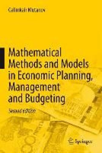 Mathematical Methods And Models In Economic Planning, Management And Budgeting