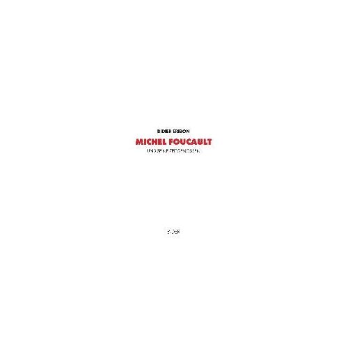 Michel Foucault Und Seine Zeitgenossen