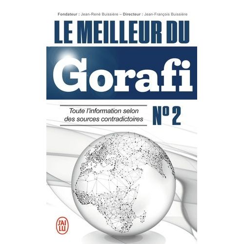 Le Meilleur Du Gorafi N°2 - Toute L'information Selon Des Sources Contradictoires