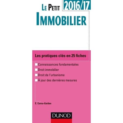 Le Petit Immobilier - Les Pratiques Clés En 25 Fiches