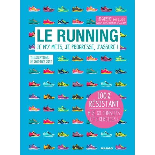 Le Running, Je M'y Mets, Je Progresse, J'assure !