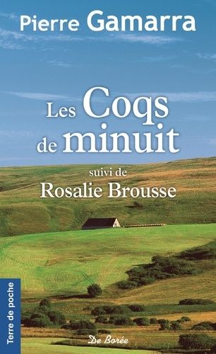 Les Coqs De Minuit - Suivi De Rosalie Brousse