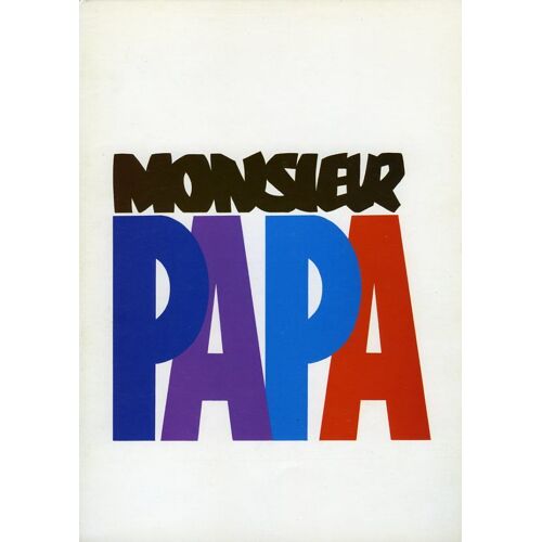 Monsieur Papa, Dossier Presse, Philippe Monnier, Claude Brasseur, Nathalie Baye, Catherine Lachens