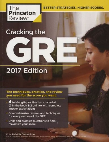 Cracking The Gre - 4 Practice Tests Included - Edition 2017