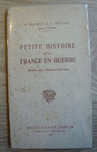 Petite Histoire De La France En Guerre Dédiée Aux Alsaciens-Lorrains 