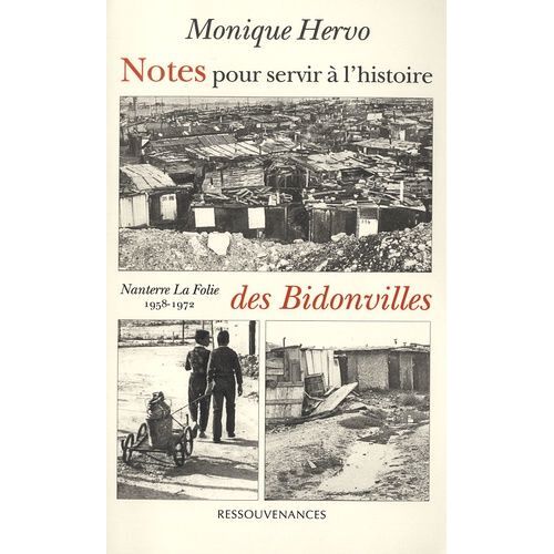Notes Pour Servir À L'histoire Des Bidonvilles - Nanterre La Folie 1958-1972