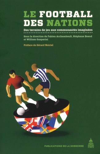Le Football Des Nations - Des Terrains De Jeu Aux Communautés Imaginées