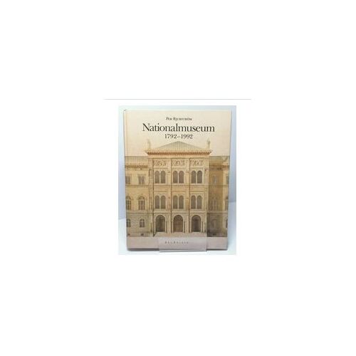 Nationalmuseum 1792-1992 Per Bjurstrom