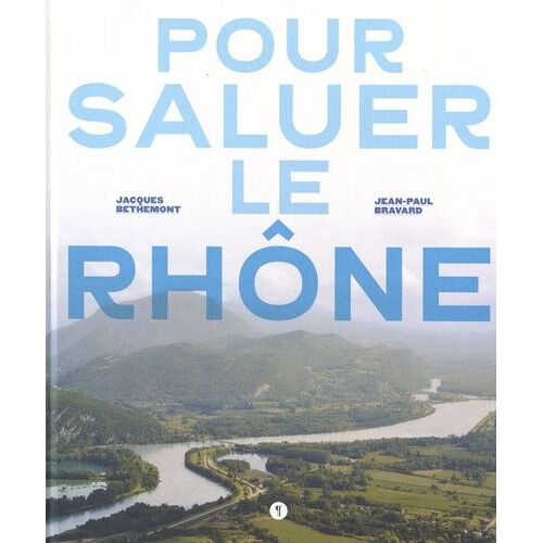 Pour Saluer Le Rhône