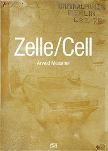 Arwed Messmer Zelle/Cell
