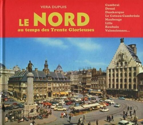Le Nord Au Temps Des Trente Glorieuses