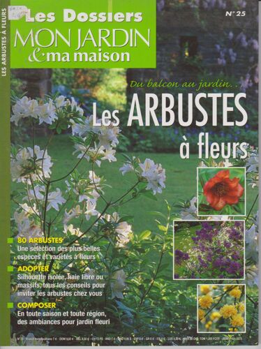 Les Dossiers Mon Jardin & Ma Maison Numero 25 (Les Arbustes A Fleurs)