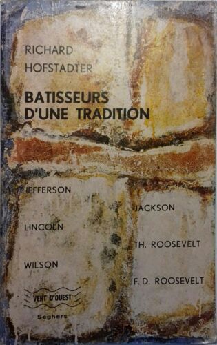 Bâtisseurs D'une Tradition. Jefferson. Lincoln. Wilson. Jackson. Roosevelt.