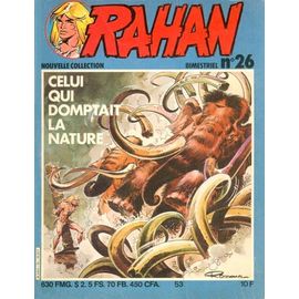 Rahan ( Nouvelle Collection ) N° 26 ( Mars 1982 ) : " Celui Qui Domptait La Nature "