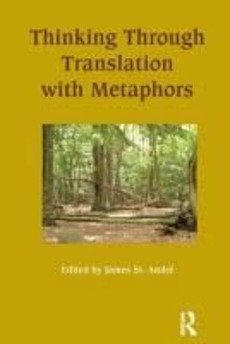 Thinking Through Translation With Metaphors