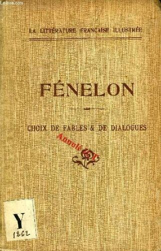 Fenelon, Choix De Fables Et De Dialogues