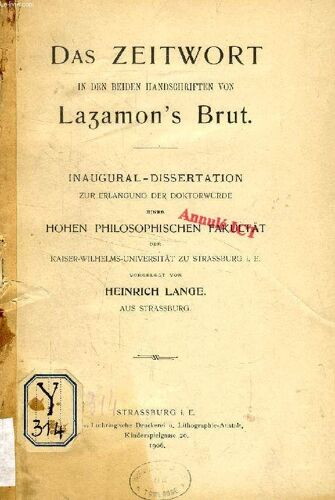 Das Zeitwort In Den Beiden Handschriften Von Lazamon's Brut. (Inaugural-Dissertation)