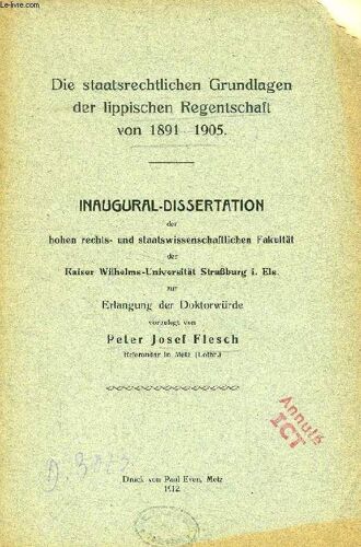 Die Staatsrechtlichen Grundlagen Der Lippischen Regentschaft Von 1891-1905 (Inaugural-Dissertation)
