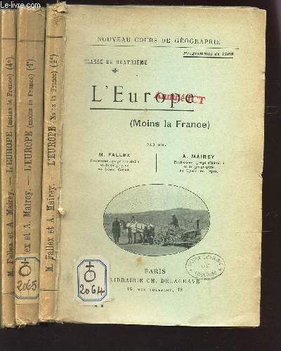 L'europe (Moins La France / Programme De 1902 - Classe De 4e / Nouveau Cours De Geographie - En 3 Volumes.
