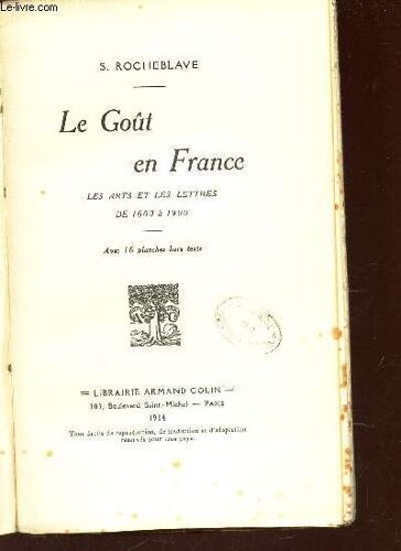 Le Gout En France - Les Arts Et Les Lettres De 1600 A 1900.