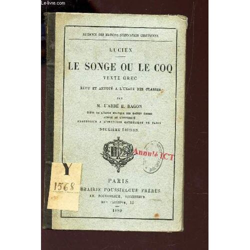 Le Songe Ou Le Coq - Texte Grec /  Alliance Des Maisons D'education Chretienne / 2e Edition.