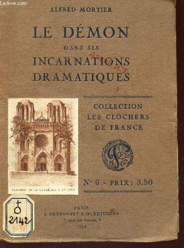 Le Demon Dans Ses Incarnations Dramatiques - Collection Les Clochers De France - N°6.
