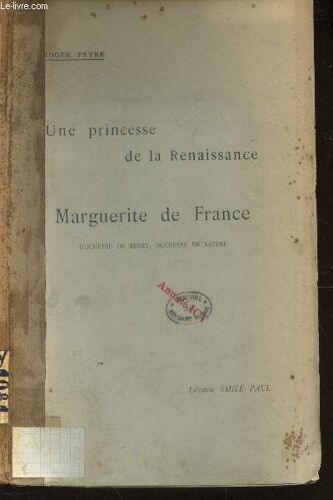 Une Princesse De La Renaissance Marguerite De France, Duchesse De  Berry, Duchesse De Savoie.